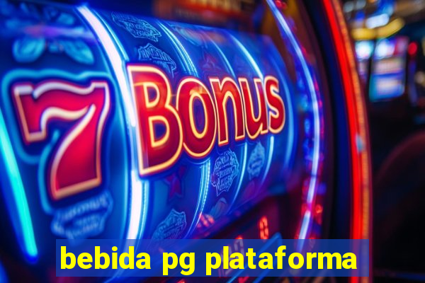 bebida pg plataforma